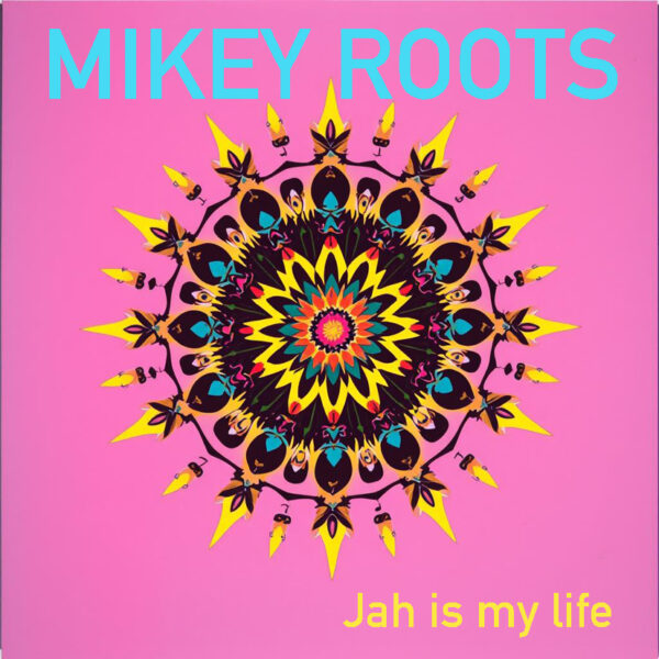 Mikey Roots Album Jah is my life 2020