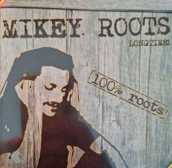 Mikey Roots Album Longtime ! 2006